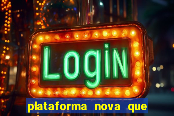 plataforma nova que da bonus no cadastro