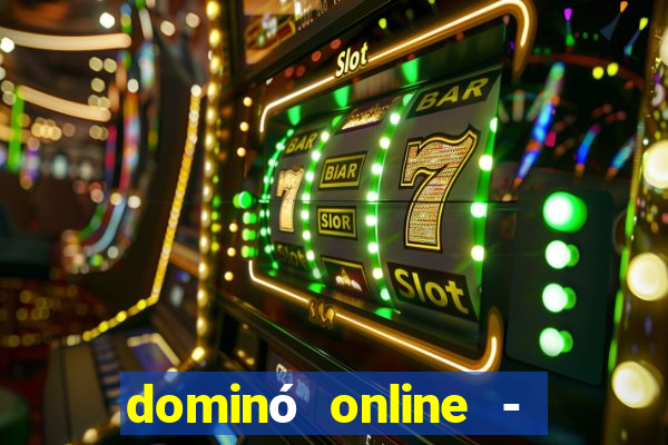 dominó online - jogo clássico grátis