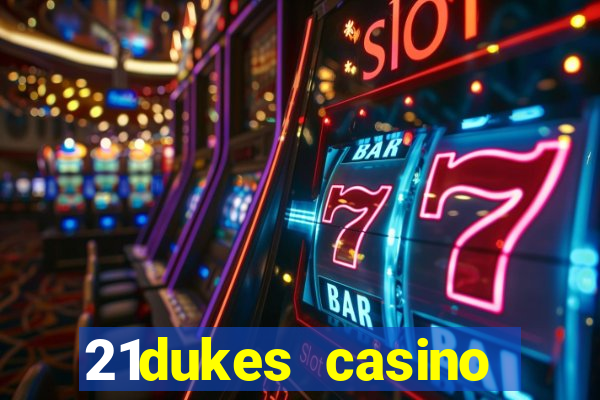 21dukes casino bonus codes 2021