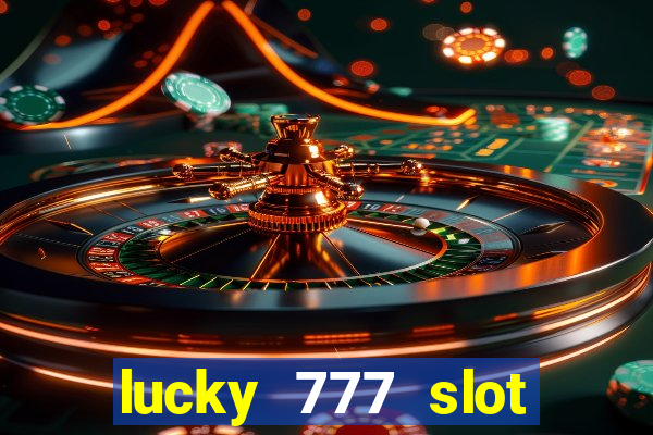 lucky 777 slot jili pagcor