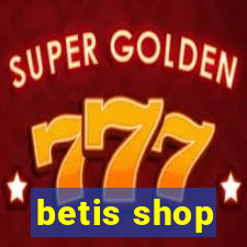 betis shop