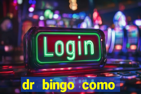 dr bingo como sacar dinheiro