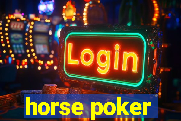 horse poker