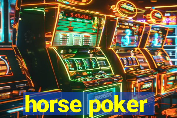 horse poker