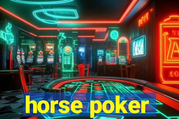 horse poker