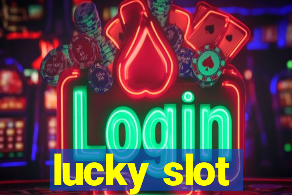 lucky slot