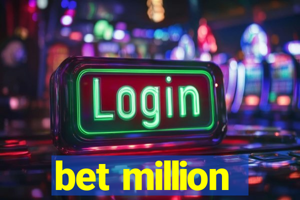 bet million