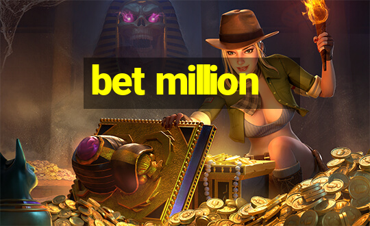 bet million