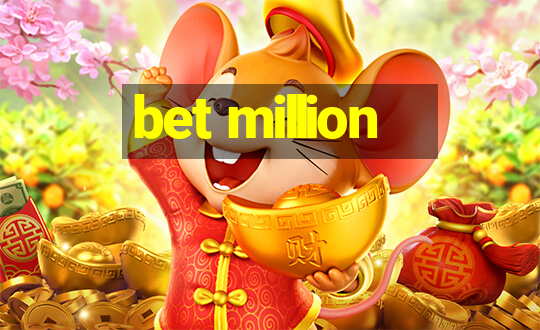 bet million