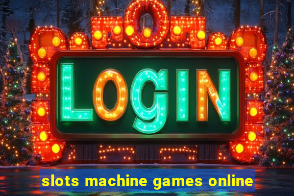 slots machine games online