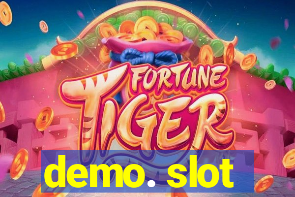 demo. slot