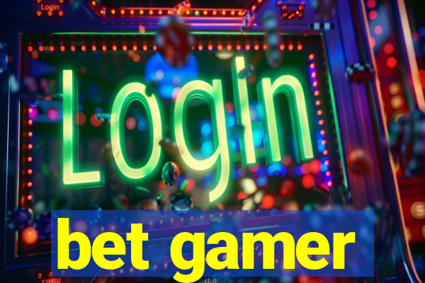 bet gamer