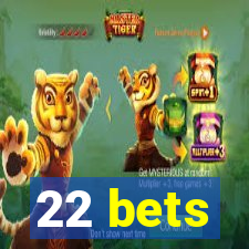 22 bets