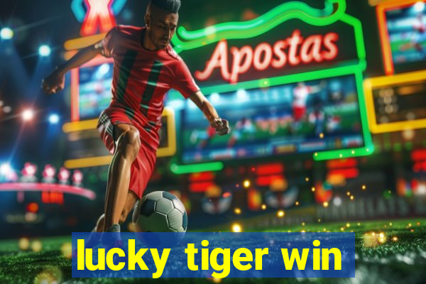 lucky tiger win