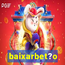 baixarbet?o