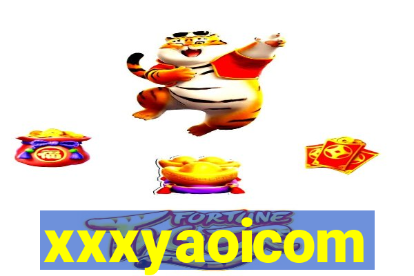 xxxyaoicom