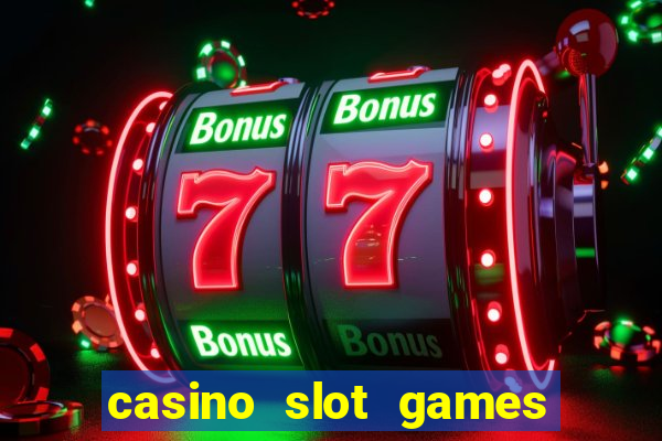 casino slot games for free