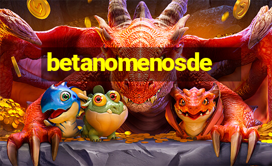 betanomenosde