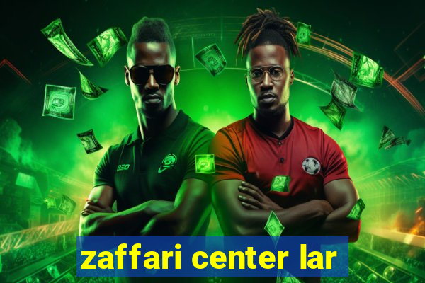 zaffari center lar