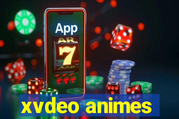 xvdeo animes