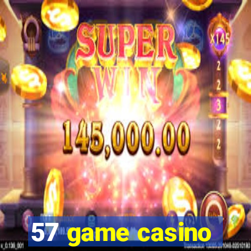 57 game casino