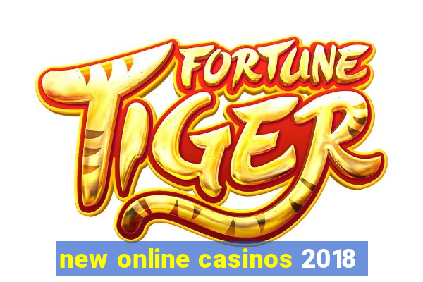 new online casinos 2018