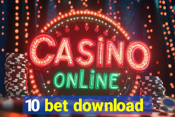 10 bet download