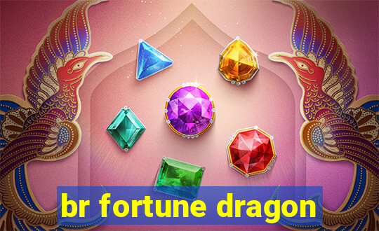 br fortune dragon