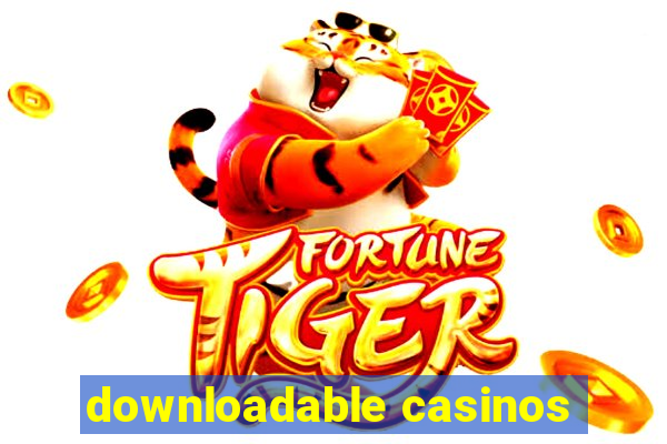 downloadable casinos