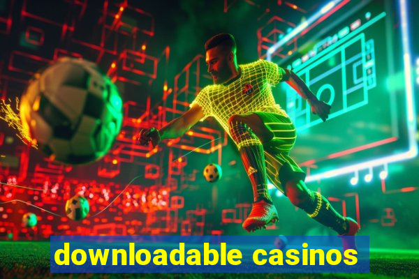 downloadable casinos