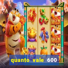 quanto vale 600 mil cruzeiros em reais