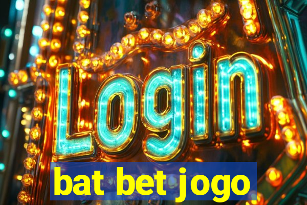 bat bet jogo