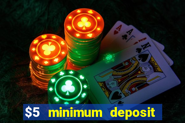 $5 minimum deposit casino canada 2020