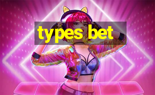 types bet