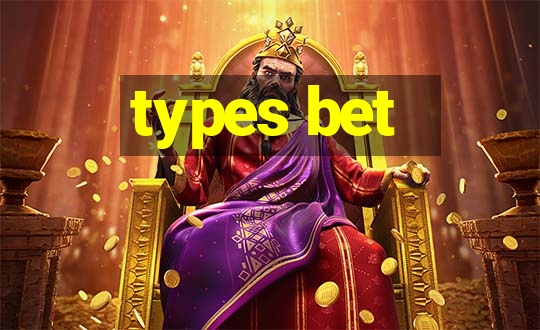 types bet