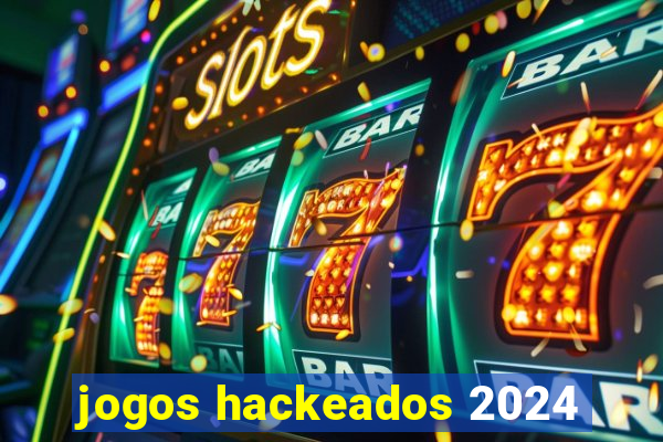 jogos hackeados 2024