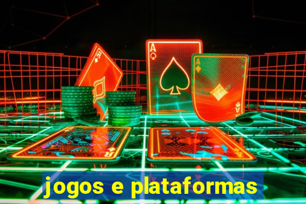 jogos e plataformas