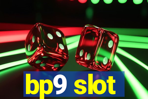 bp9 slot