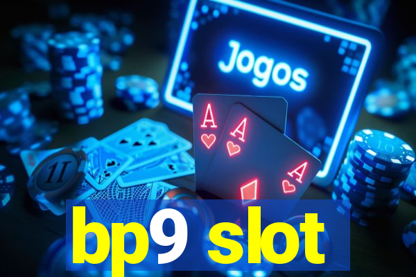 bp9 slot