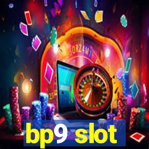 bp9 slot