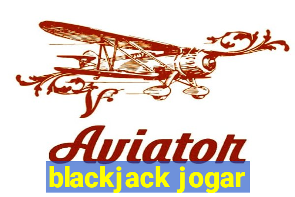 blackjack jogar