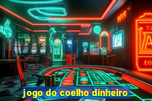 jogo do coelho dinheiro