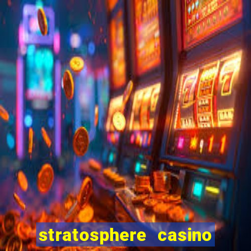 stratosphere casino hotel & tower in las vegas