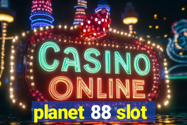 planet 88 slot