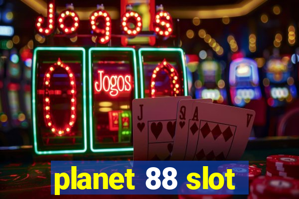 planet 88 slot