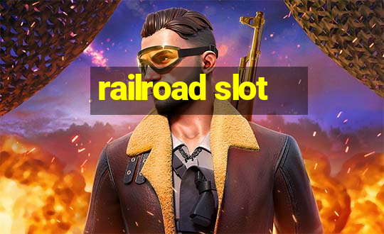 railroad slot