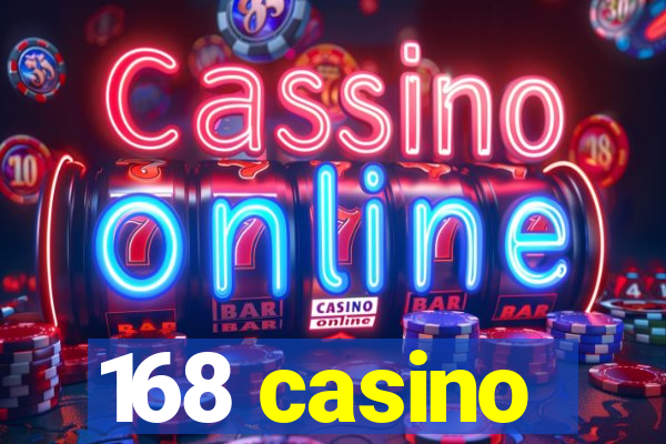 168 casino