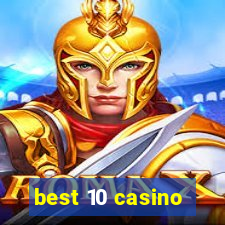 best 10 casino