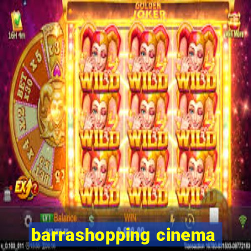 barrashopping cinema