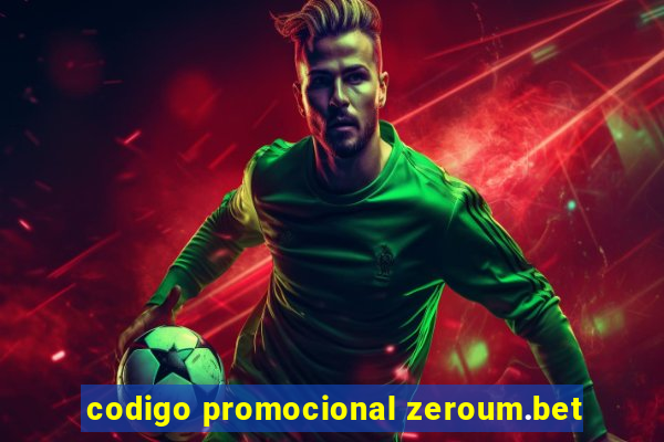 codigo promocional zeroum.bet